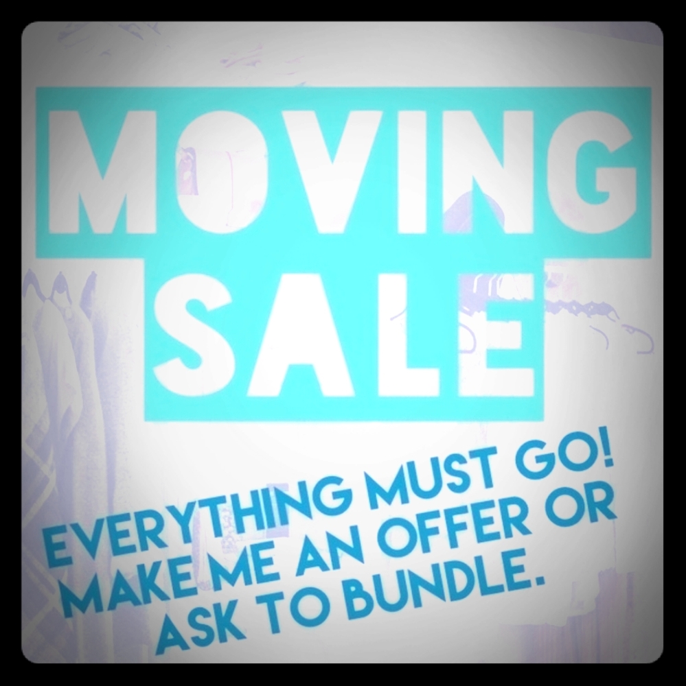 !!! MOVING SALE !!!! Everything must go!!!